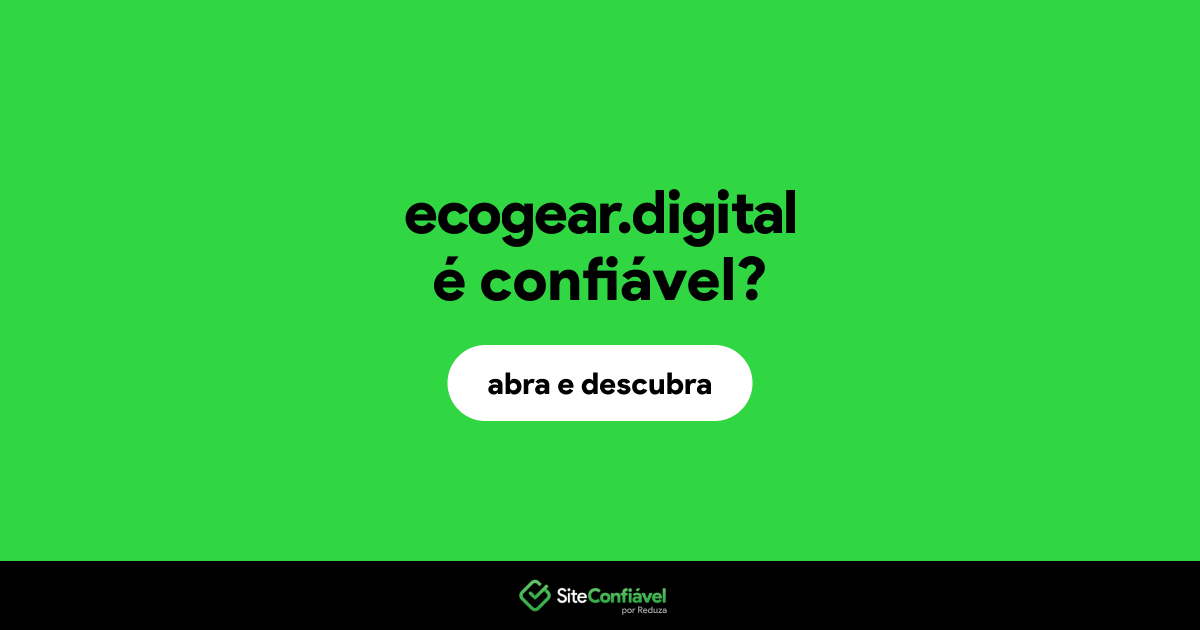 O site ecogear.digital é confiável?