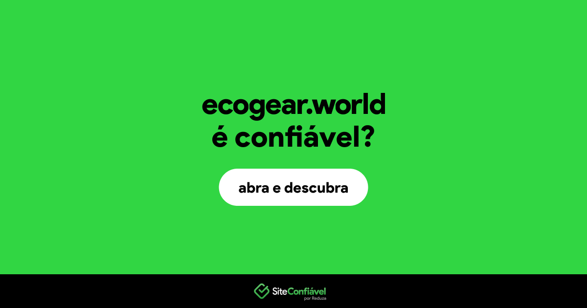 O site ecogear.world é confiável?
