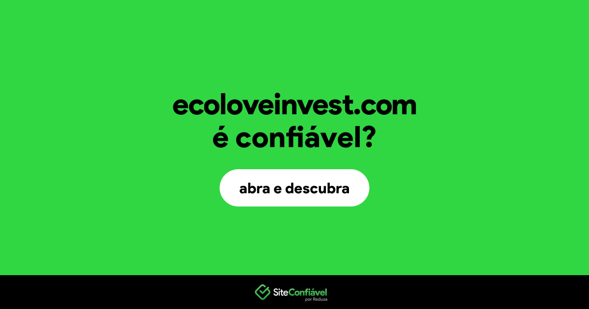 O site ecoloveinvest.com é confiável?