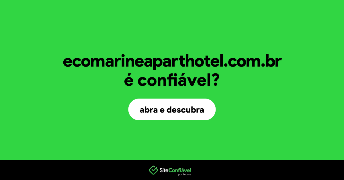 O site ecomarineaparthotel.com.br é confiável?