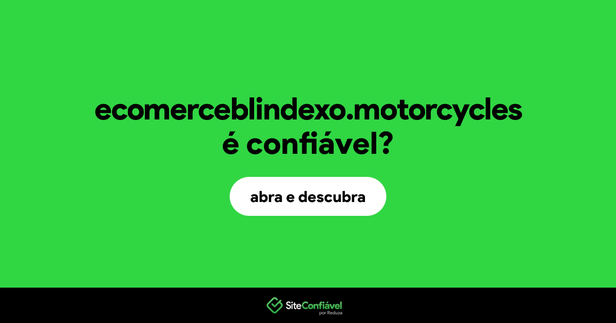 O site ecomerceblindexo.motorcycles é confiável?