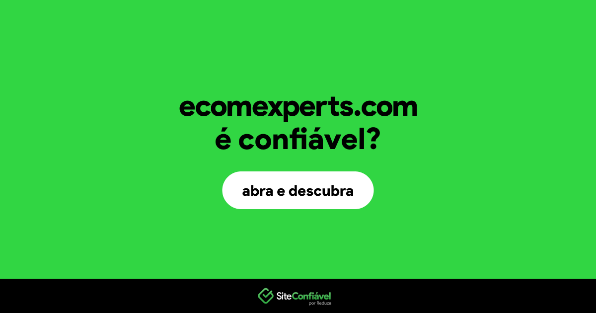 O site ecomexperts.com é confiável?
