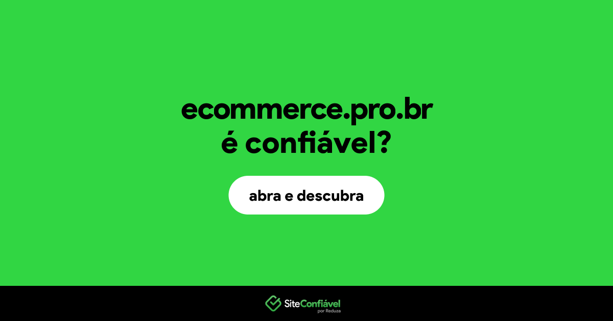 O site ecommerce.pro.br é confiável?
