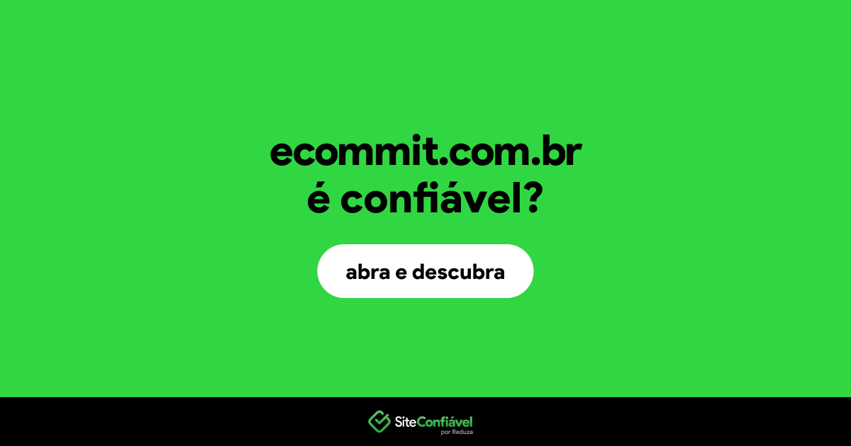 O site ecommit.com.br é confiável?