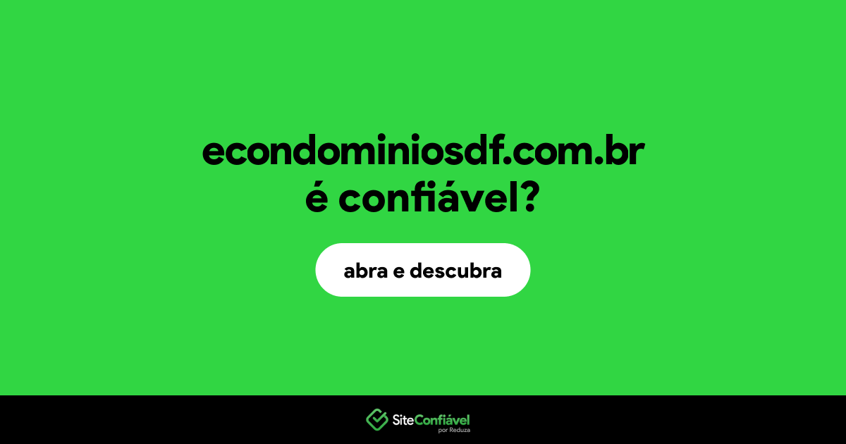 O site econdominiosdf.com.br é confiável?