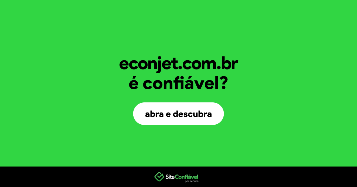 O site econjet.com.br é confiável?