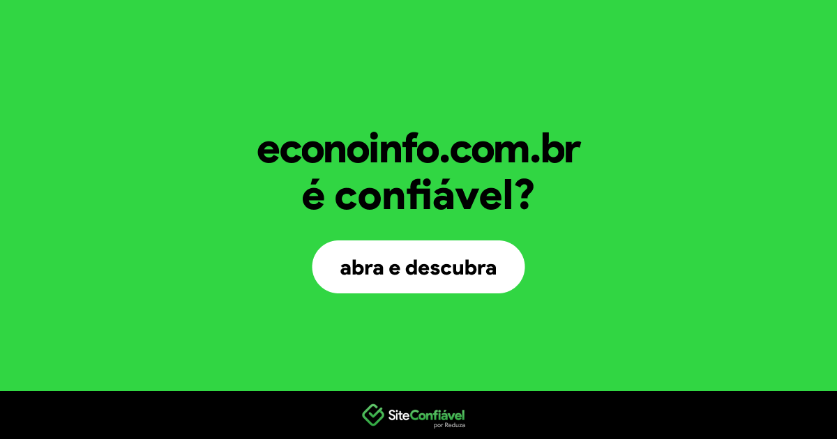 O site econoinfo.com.br é confiável?