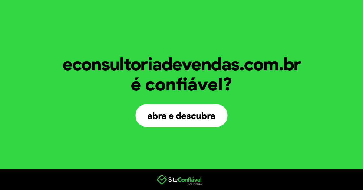 O site econsultoriadevendas.com.br é confiável?