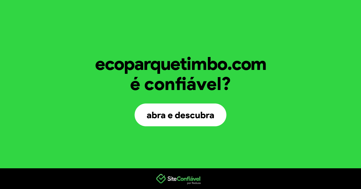 O site ecoparquetimbo.com é confiável?