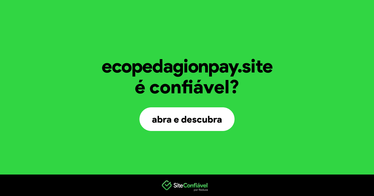 O site ecopedagionpay.site é confiável?