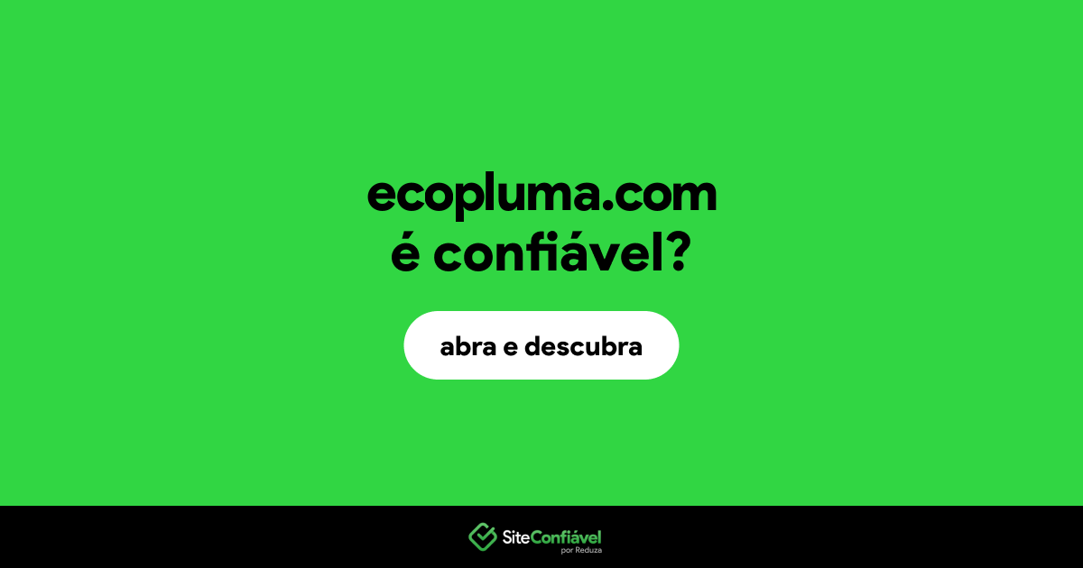 O site ecopluma.com é confiável?