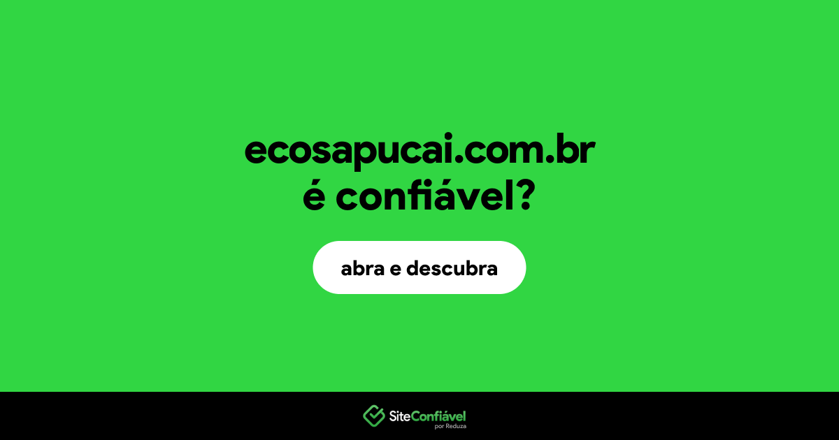 O site ecosapucai.com.br é confiável?