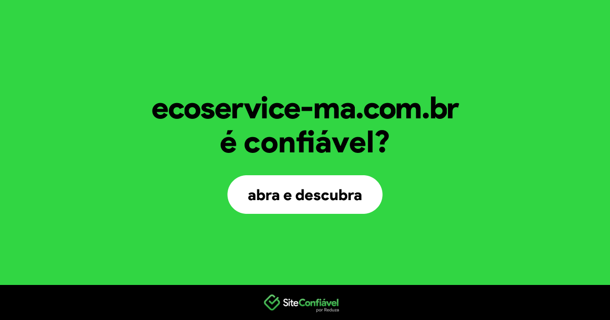 O site ecoservice-ma.com.br é confiável?