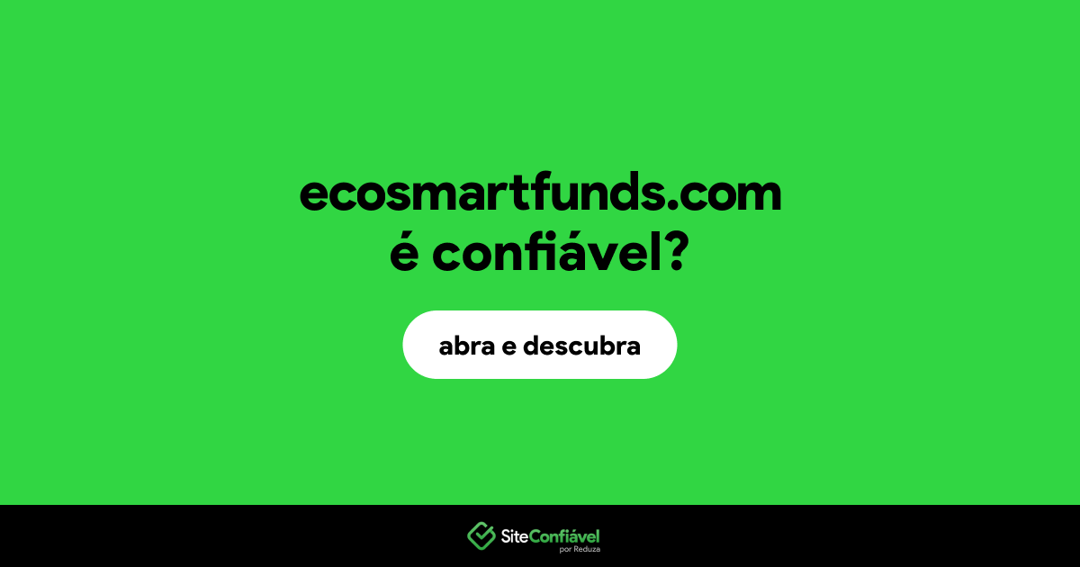 O site ecosmartfunds.com é confiável?