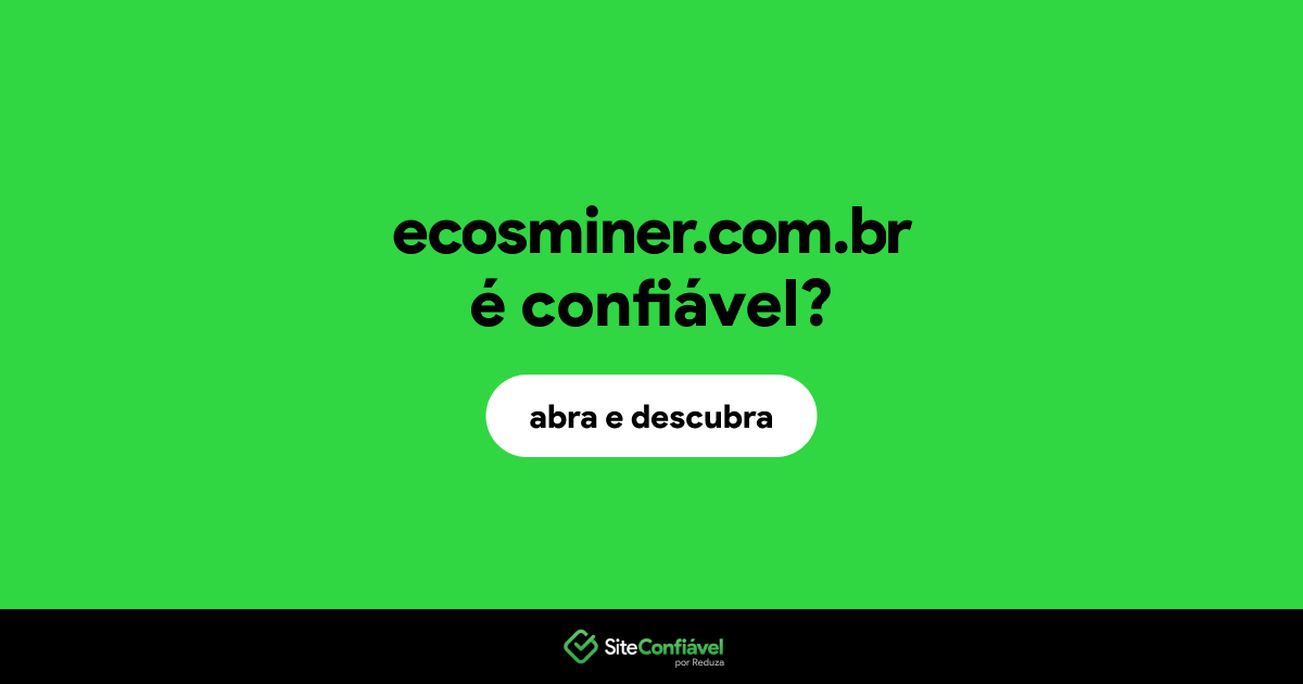 O site ecosminer.com.br é confiável?