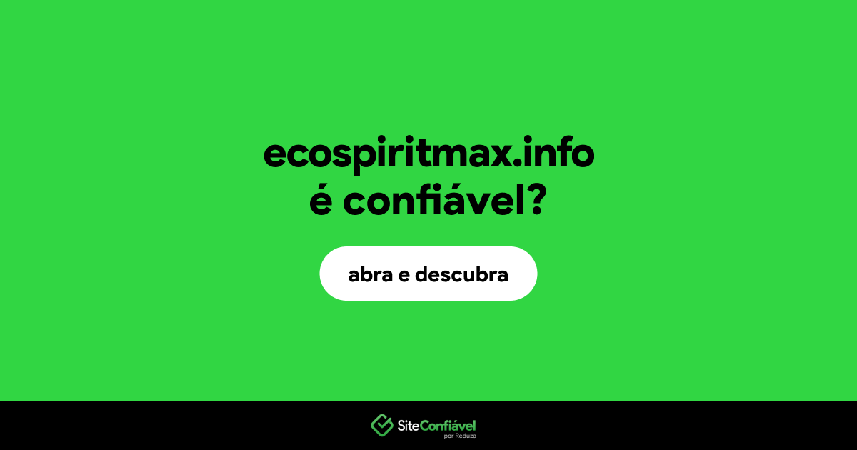 O site ecospiritmax.info é confiável?
