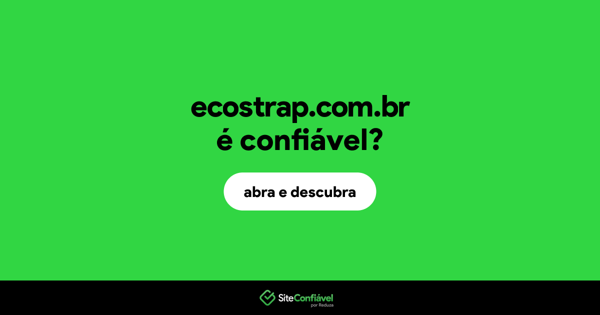 O site ecostrap.com.br é confiável?