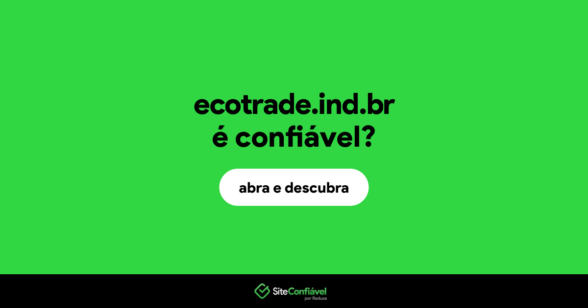 O site ecotrade.ind.br é confiável?