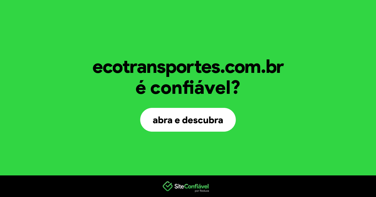 O site ecotransportes.com.br é confiável?