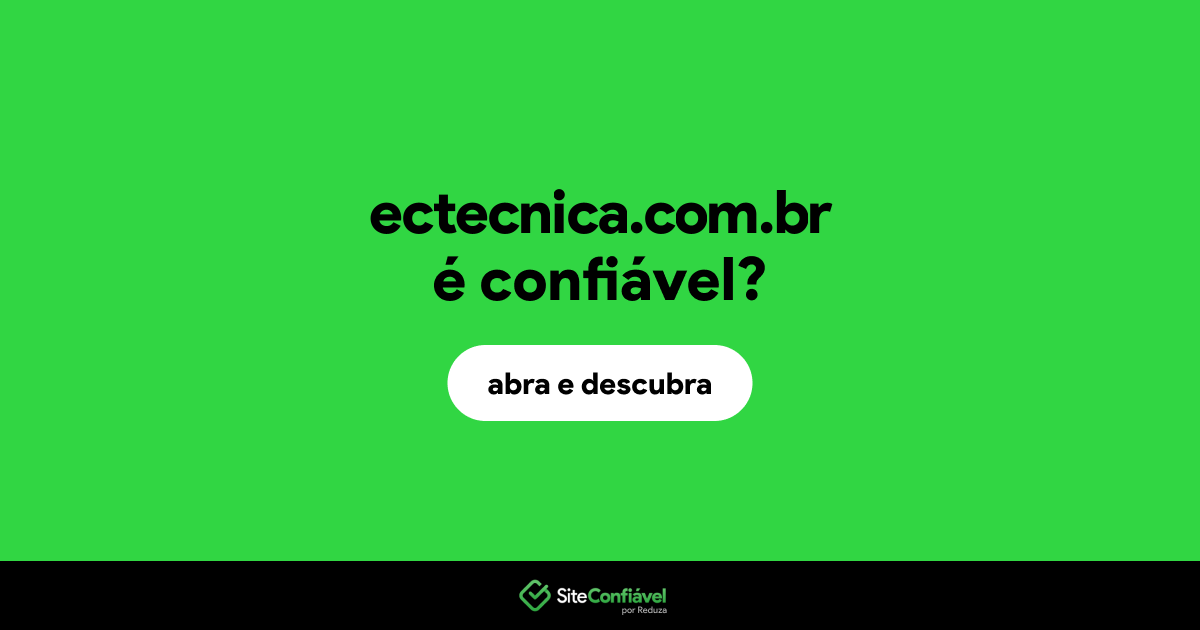 O site ectecnica.com.br é confiável?