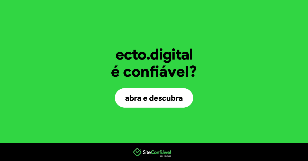 O site ecto.digital é confiável?
