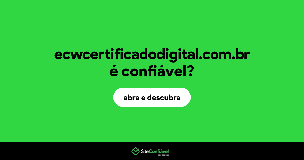 O site ecwcertificadodigital.com.br é confiável?