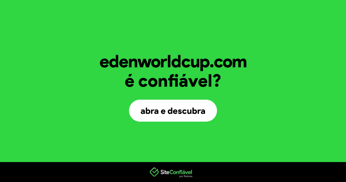 O site edenworldcup.com é confiável?