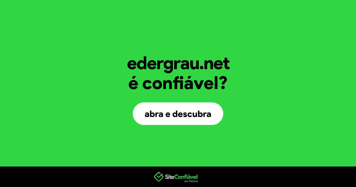 O site edergrau.net é confiável?