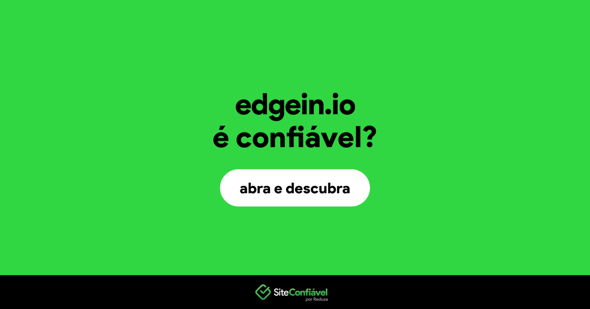 O site edgein.io é confiável?