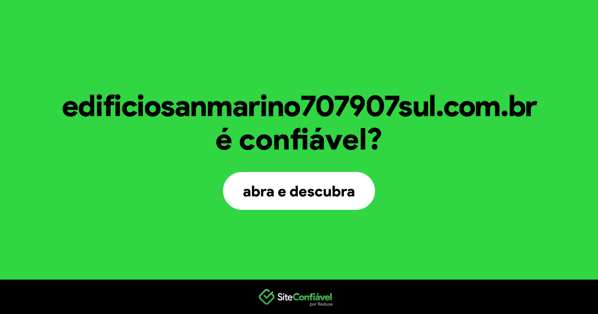 O site edificiosanmarino707907sul.com.br é confiável?