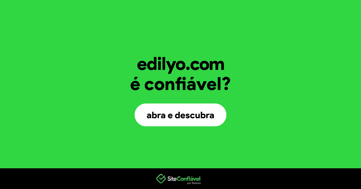 O site edilyo.com é confiável?