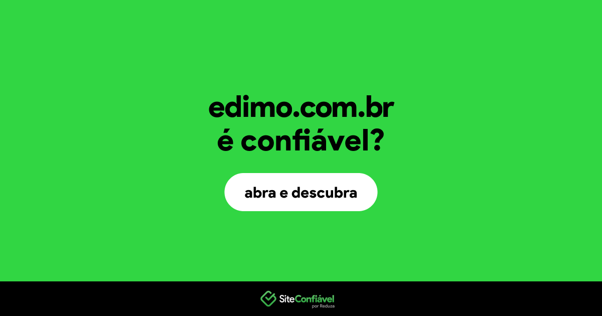 O site edimo.com.br é confiável?