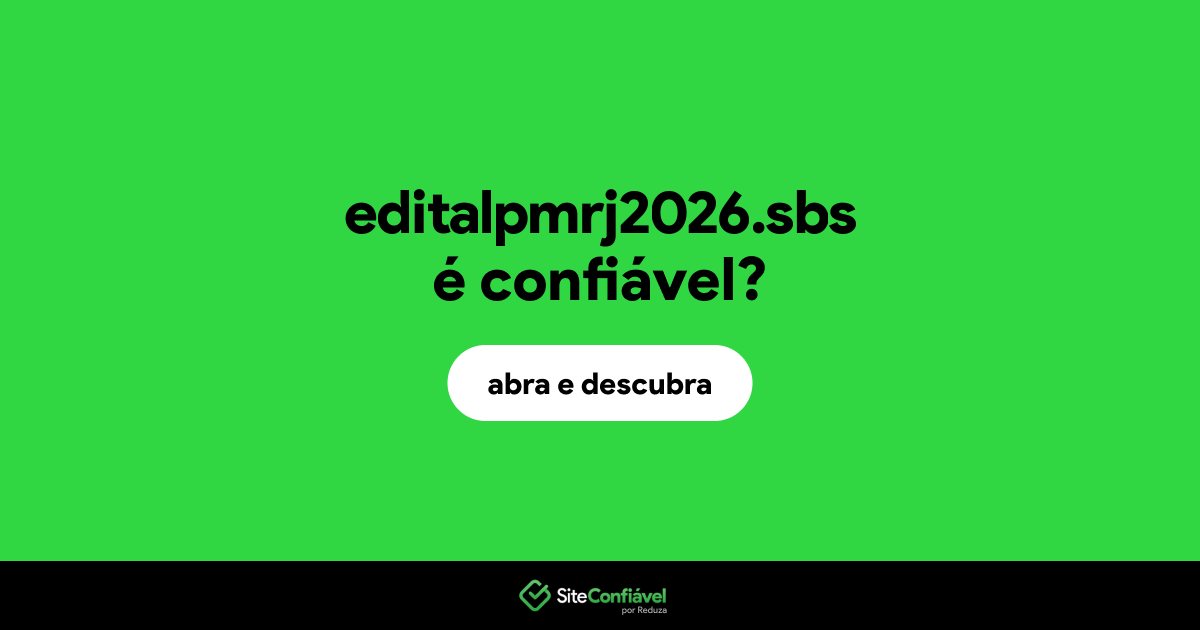 O site editalpmrj2026.sbs é confiável?