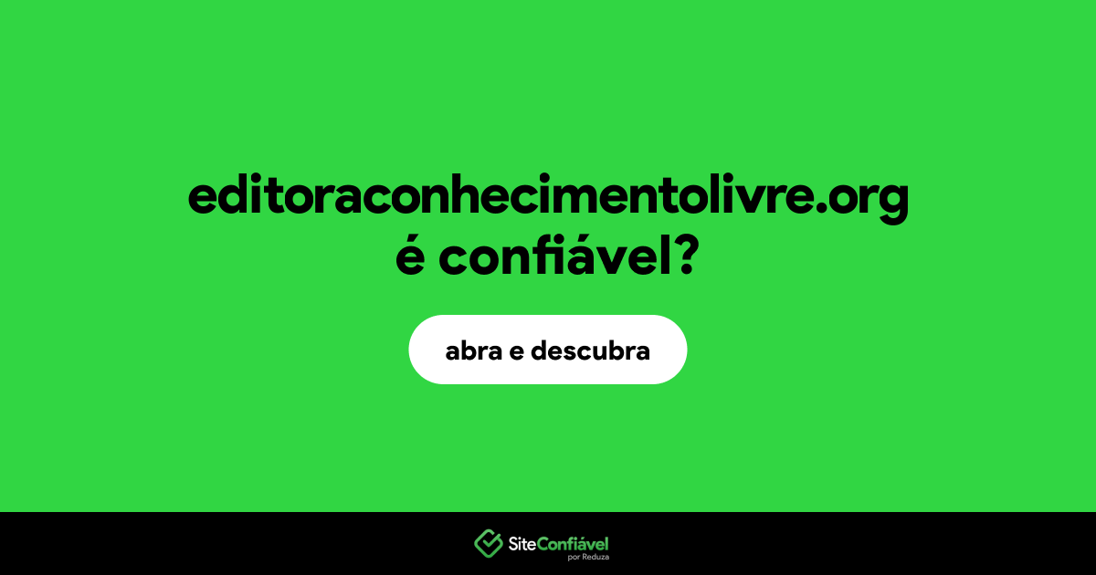 O site editoraconhecimentolivre.org é confiável?