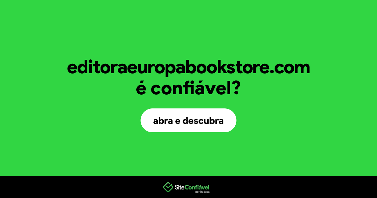 O site editoraeuropabookstore.com é confiável?