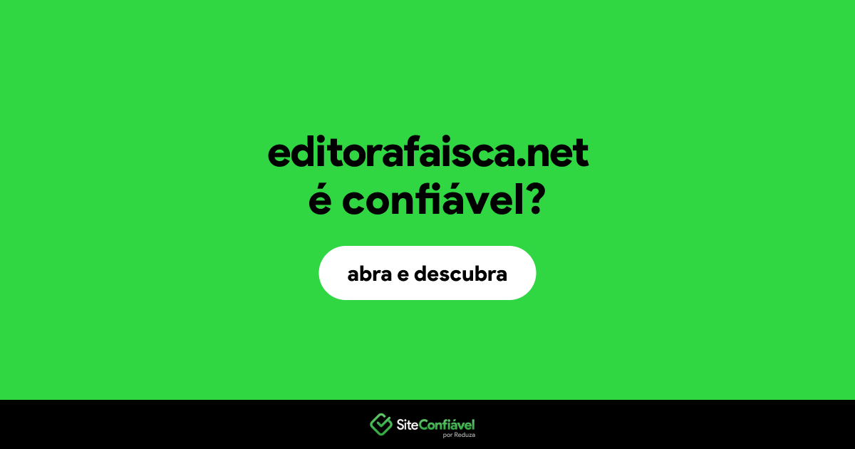 O site editorafaisca.net é confiável?