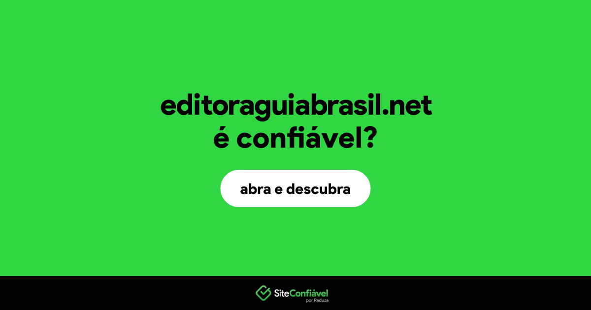 O site editoraguiabrasil.net é confiável?