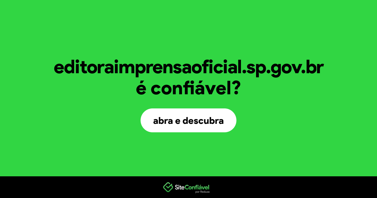O site editoraimprensaoficial.sp.gov.br é confiável?