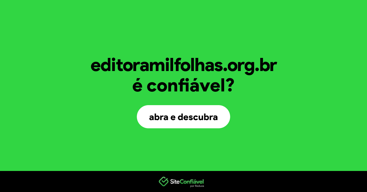 O site editoramilfolhas.org.br é confiável?