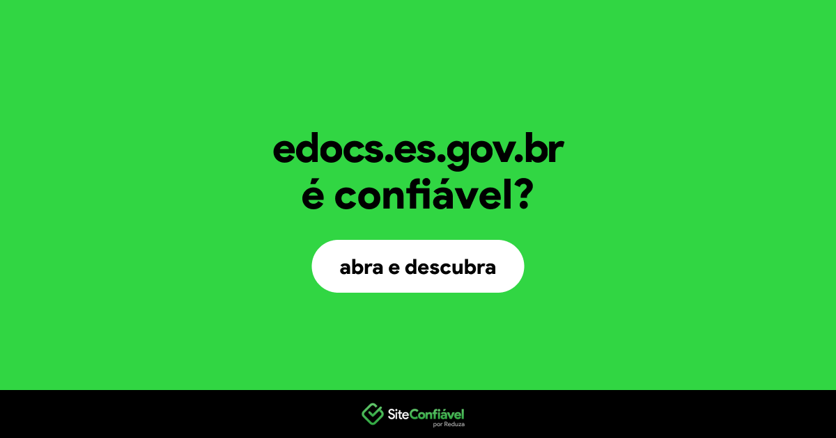 O site edocs.es.gov.br é confiável?
