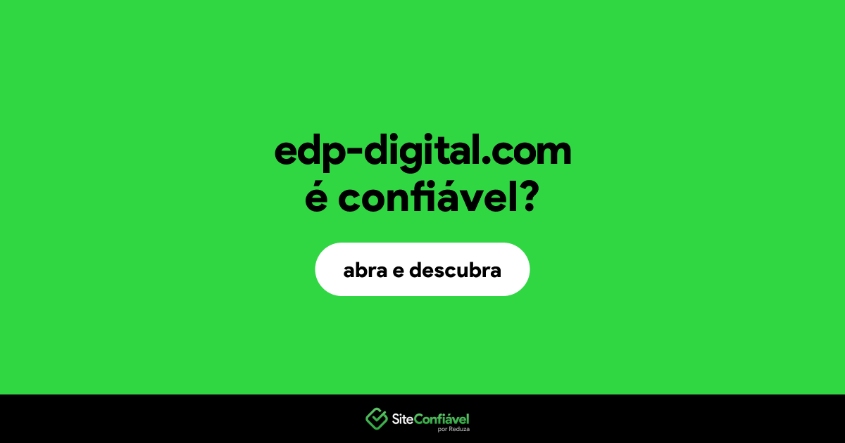 O site edp-digital.com é confiável?