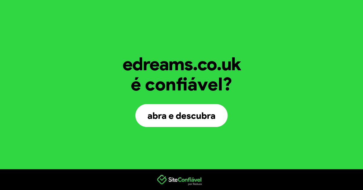 O site edreams.co.uk é confiável?