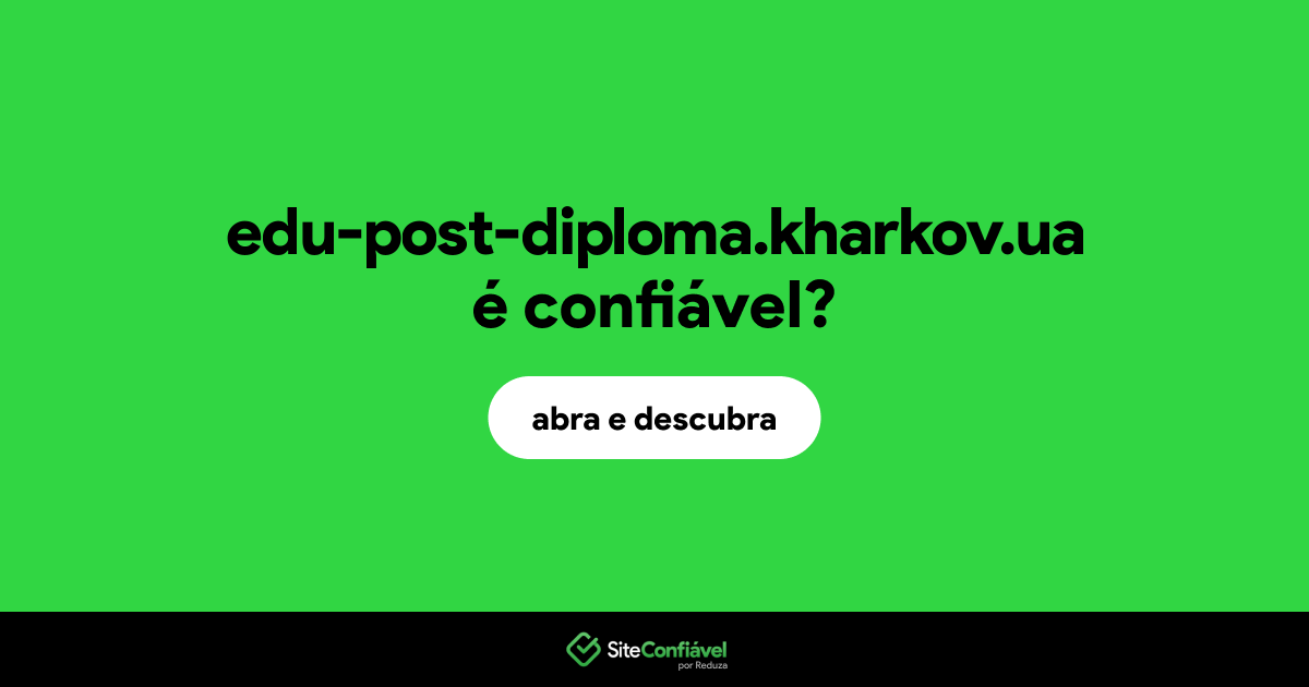 O site edu-post-diploma.kharkov.ua é confiável?