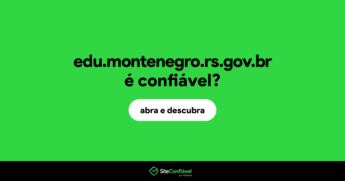 O site edu.montenegro.rs.gov.br é confiável?