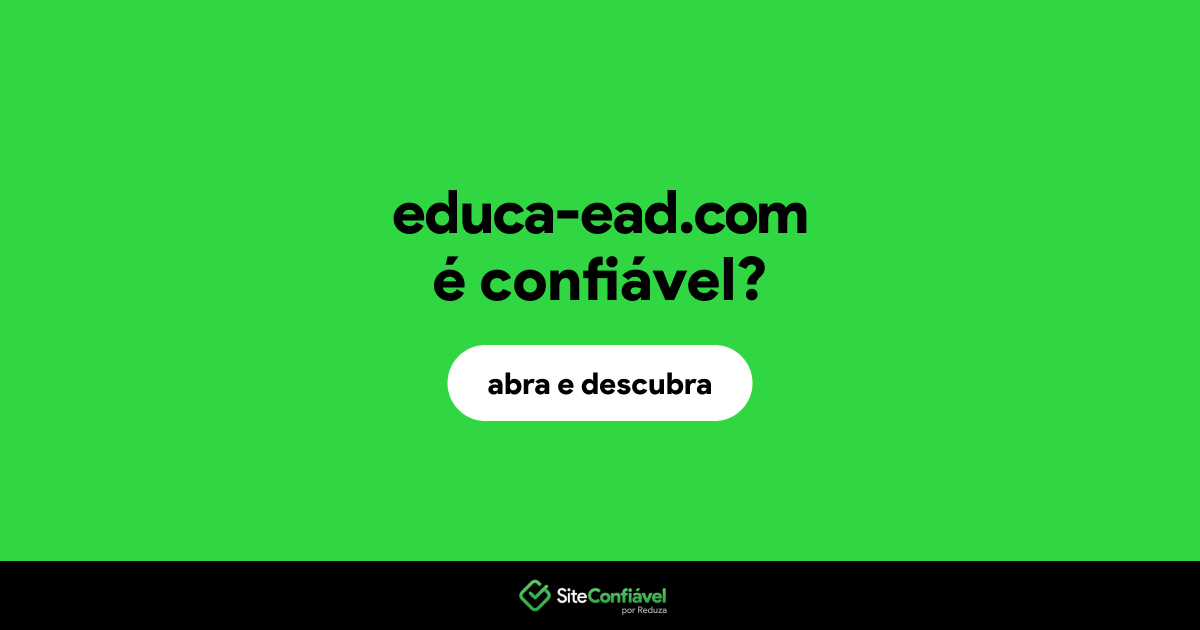 O site educa-ead.com é confiável?