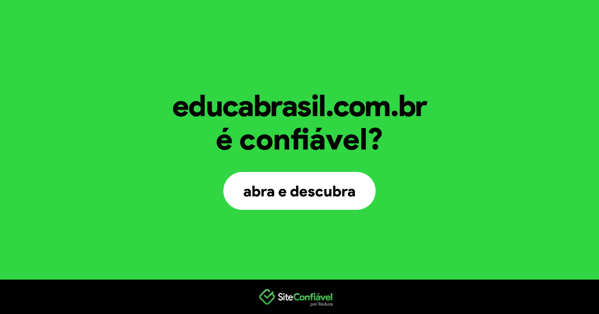 O site educabrasil.com.br é confiável?