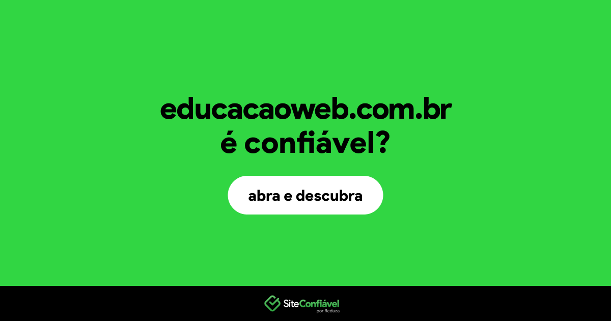 O site educacaoweb.com.br é confiável?
