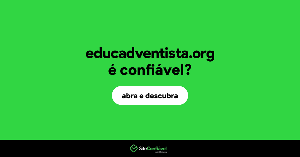 O site educadventista.org é confiável?