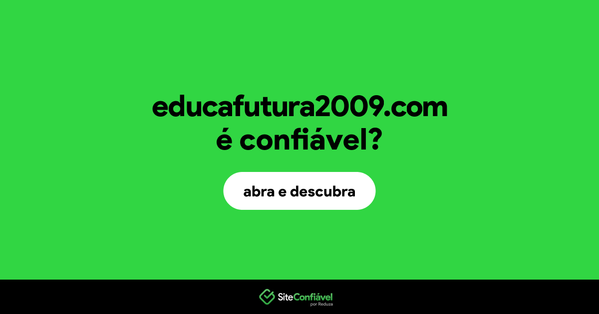 O site educafutura2009.com é confiável?