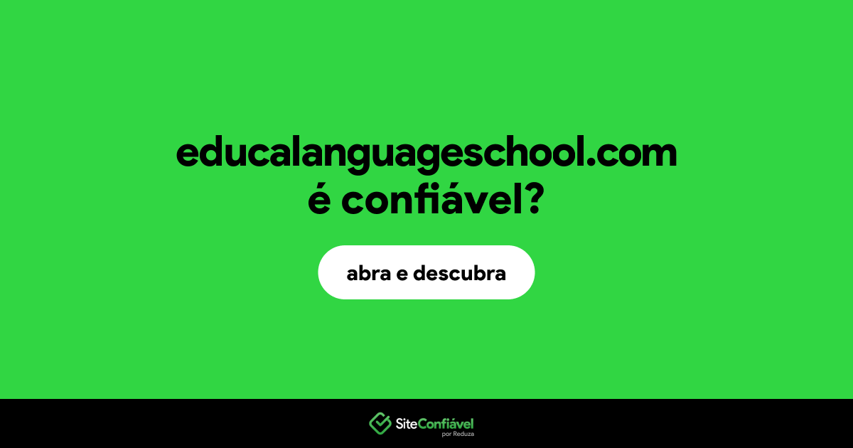 O site educalanguageschool.com é confiável?